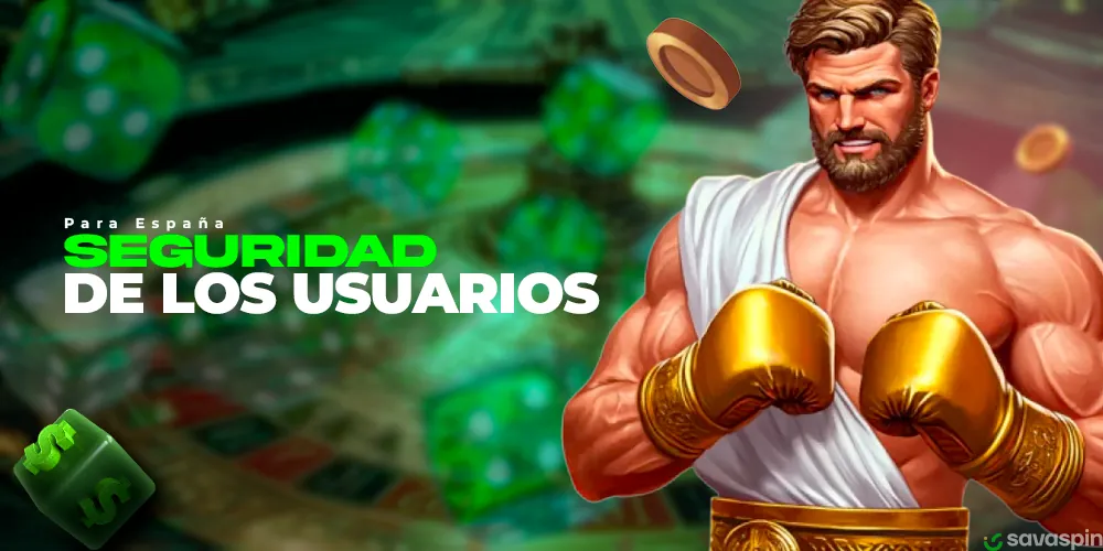 Seguridad de los usuarios de Savaspin